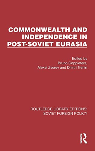 Stock image for Commonwealth and Independence in Post-Soviet Eurasia for sale by Blackwell's