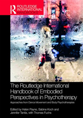 Beispielbild fr The Routledge International Handbook of Embodied Perspectives in Psychotherapy zum Verkauf von Blackwell's