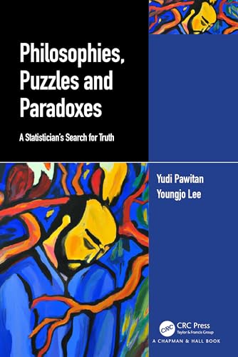 Beispielbild fr Philosophies, Puzzles and Paradoxes: A Statistician's Search for Truth zum Verkauf von Monster Bookshop