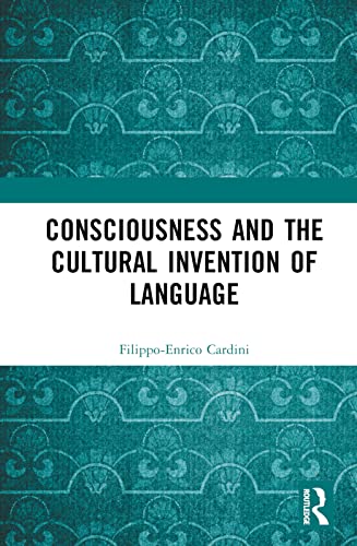 Beispielbild fr Consciousness and the Cultural Invention of Language zum Verkauf von Blackwell's
