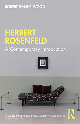 9781032380384: Herbert Rosenfeld: A Contemporary Introduction (Routledge Introductions to Contemporary Psychoanalysis)