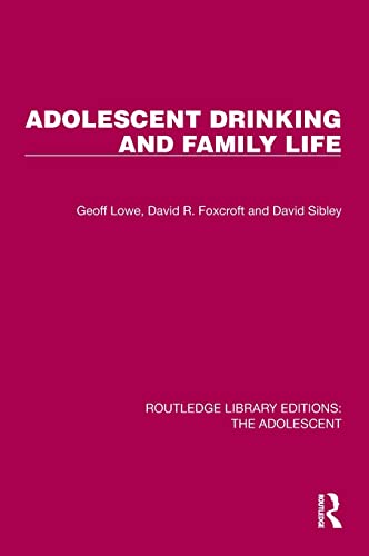 Stock image for Adolescent Drinking and Family Life for sale by Blackwell's