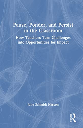 Imagen de archivo de Pause, Ponder, and Persist in the Classroom a la venta por Blackwell's