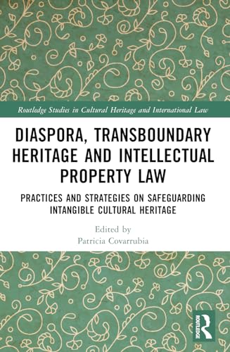 Stock image for Transboundary Heritage and Intellectual Property Law (Routledge Studies in Cultural Heritage and International Law) for sale by California Books