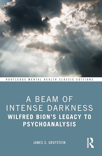 Beispielbild fr A Beam of Intense Darkness (Routledge Mental Health Classic Editions) zum Verkauf von Books Unplugged