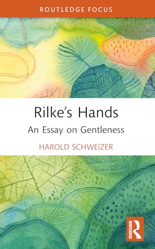 Stock image for Rilke?s Hands (Routledge Focus on Literature) for sale by California Books