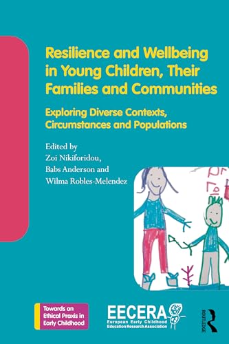 Stock image for Resilience and Wellbeing in Young Children, Their Families and Communities for sale by Blackwell's