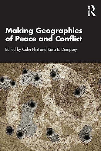 Imagen de archivo de Making Geographies of Peace and Conflict a la venta por Blackwell's