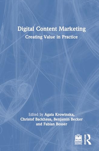 Stock image for Digital Content Marketing: Creating Value in Practice for sale by Revaluation Books