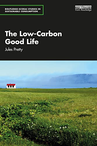 Beispielbild fr The Low-Carbon Good Life zum Verkauf von Blackwell's