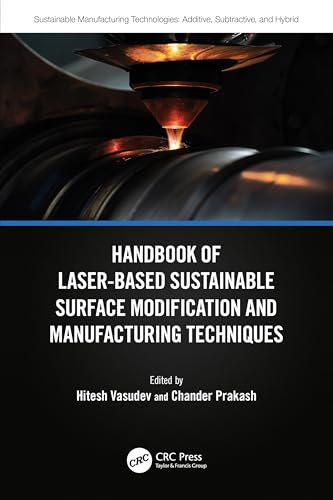 9781032389097: Handbook of Laser-Based Sustainable Surface Modification and Manufacturing Techniques (Sustainable Manufacturing Technologies)