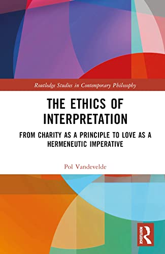 Stock image for The Ethics of Interpretation for sale by Blackwell's