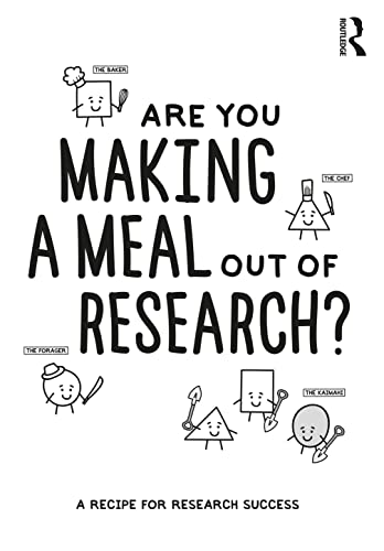 Beispielbild fr Are You Making a Meal Out of Research?: A Recipe for Research Success zum Verkauf von Monster Bookshop