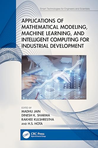 Imagen de archivo de Applications of Mathematical Modeling, Machine Learning, and Intelligent Computing for Industrial Development a la venta por Books Puddle