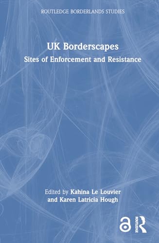 Stock image for Uk Borderscapes : Sites of Enforcement and Resistance for sale by GreatBookPrices