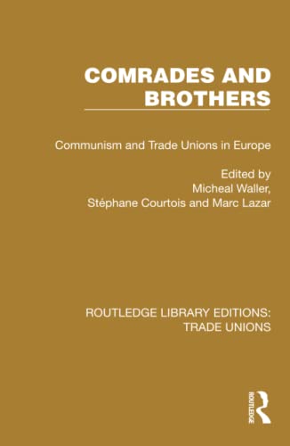 Stock image for Comrades and Brothers (Routledge Library Editions: Trade Unions) for sale by GF Books, Inc.