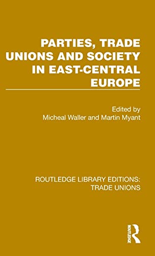 Imagen de archivo de Parties, Trade Unions and Society in East-Central Europe a la venta por Blackwell's