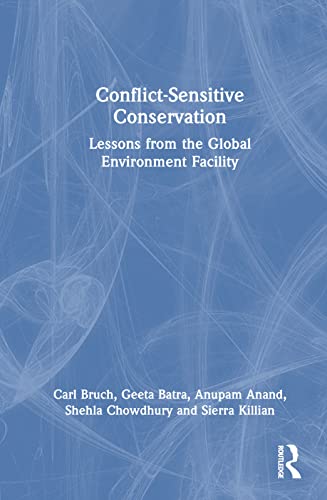 Stock image for Conflict-Sensitive Conservation : Lessons from the Global Environment Facility for sale by GreatBookPricesUK