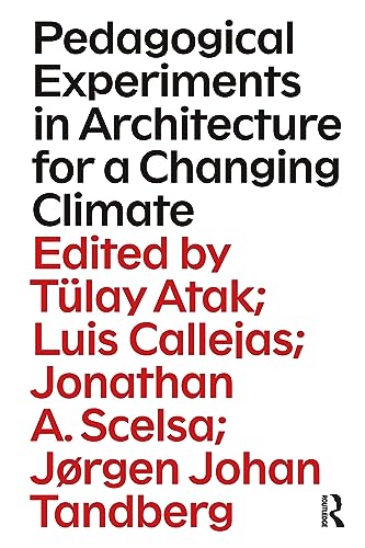 Beispielbild fr Pedagogical Experiments in Architecture for a Changing Climate zum Verkauf von Blackwell's