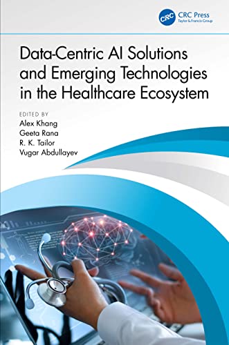 Stock image for Data-centric Ai Solutions and Emerging Technologies in the Healthcare Ecosystem for sale by GreatBookPrices