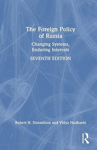 Stock image for The Foreign Policy of Russia: Changing Systems, Enduring Interests for sale by Revaluation Books