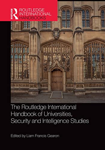 Stock image for The Routledge International Handbook of Universities, Security and Intelligence Studies for sale by Blackwell's