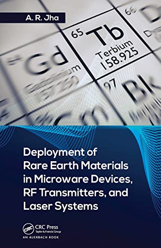 Stock image for Deployment of Rare Earth Materials in Microware Devices, RF Transmitters, and Laser Systems for sale by THE SAINT BOOKSTORE