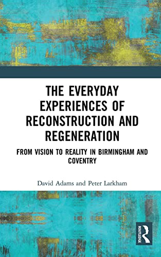 Beispielbild fr The Everyday Experiences of Reconstruction and Regeneration zum Verkauf von Blackwell's