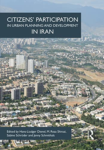 Beispielbild fr Citizens' Participation in Urban Planning and Development in Iran zum Verkauf von Blackwell's