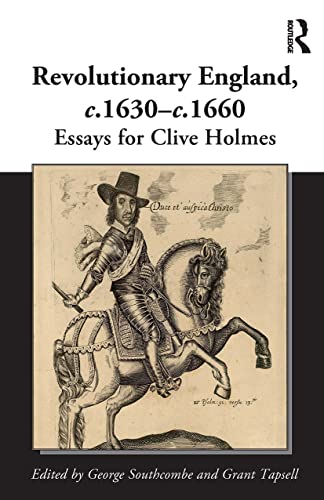 9781032402284: Revolutionary England, c.1630-c.1660: Essays for Clive Holmes