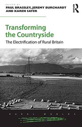 9781032402291: Transforming the Countryside: The Electrification of Rural Britain (Rural Worlds)