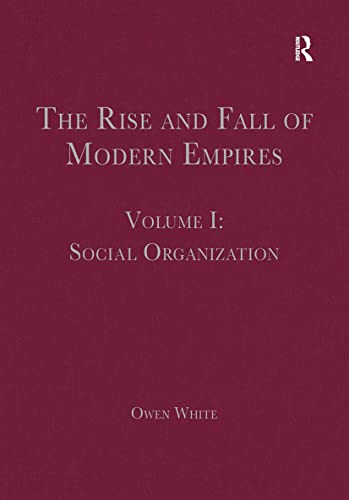 Beispielbild fr The Rise and Fall of Modern Empires. Volume I Social Organization zum Verkauf von Blackwell's