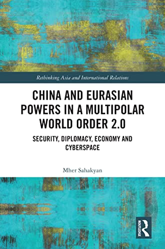 , China and Eurasian Powers in a Multipolar World Order 2.0