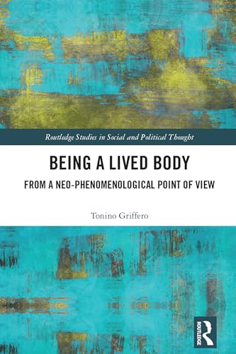 Stock image for Being a Lived Body: From a Neo-phenomenological Point of View for sale by THE SAINT BOOKSTORE