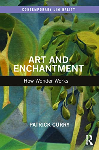 Beispielbild fr Art and Enchantment: How Wonder Works (Contemporary Liminality) zum Verkauf von WorldofBooks