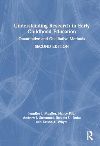 9781032407272: Understanding Research in Early Childhood Education: Quantitative and Qualitative Methods