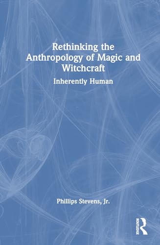 9781032414270: Rethinking the Anthropology of Magic and Witchcraft