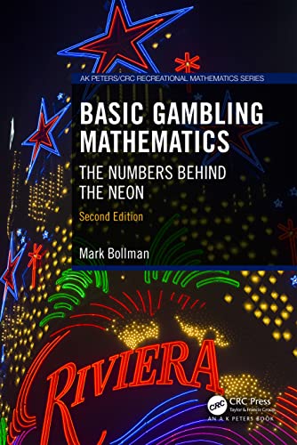 9781032414607: Basic Gambling Mathematics: The Numbers Behind the Neon, Second Edition (AK Peters/CRC Recreational Mathematics Series)