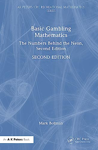 9781032414614: Basic Gambling Mathematics: The Numbers Behind the Neon, Second Edition (AK Peters/CRC Recreational Mathematics Series)