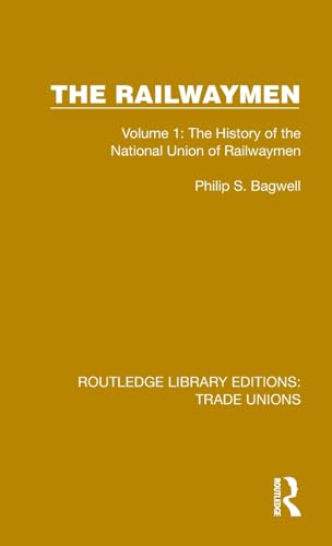 Beispielbild fr The Railwaymen. Volume 1 The History of the National Union of Railwaymen zum Verkauf von Blackwell's