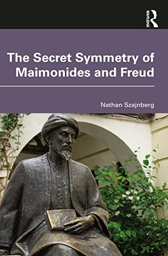 Beispielbild fr The Secret Symmetry of Maimonides and Freud zum Verkauf von Blackwell's