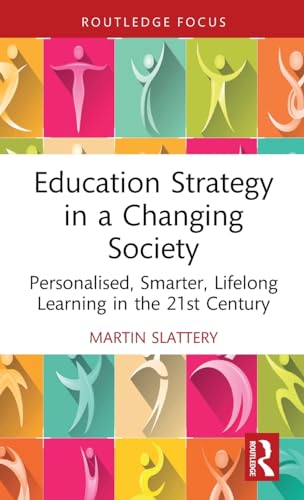Imagen de archivo de Education Strategy in a Changing Society a la venta por Blackwell's
