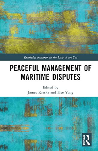 Stock image for Peaceful Management of Maritime Disputes for sale by Blackwell's