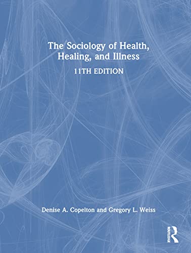 Imagen de archivo de The Sociology of Health, Healing, and Illness a la venta por Blackwell's