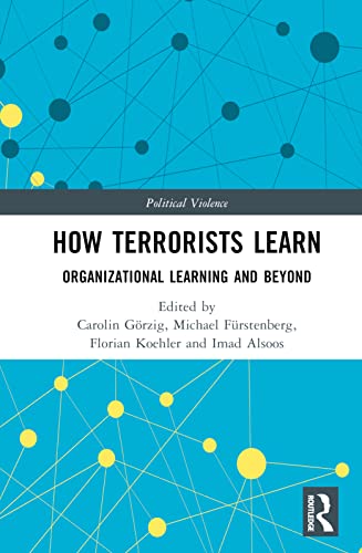 Stock image for How Terrorists Learn: Organizational Learning and Beyond for sale by THE SAINT BOOKSTORE