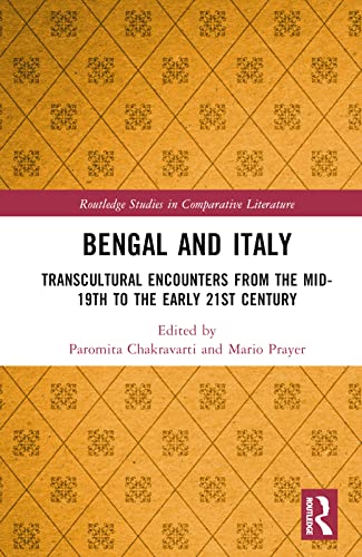 Stock image for Bengal and Italy : Transcultural Encounters from the Mid-19th to the Early 21st Century for sale by GreatBookPrices