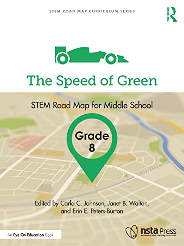 9781032423388: The Speed of Green, Grade 8: STEM Road Map for Middle School (STEM Road Map Curriculum Series)
