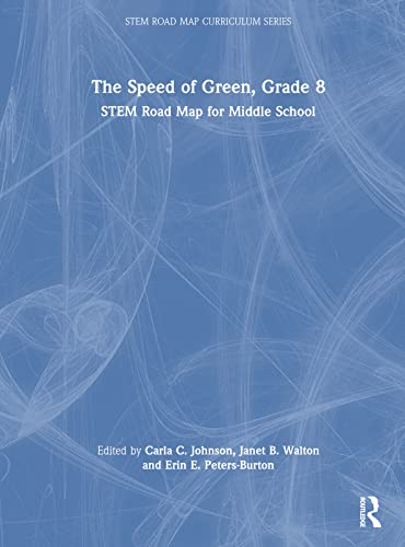 9781032423401: The Speed of Green, Grade 8: STEM Road Map for Middle School (STEM Road Map Curriculum Series)