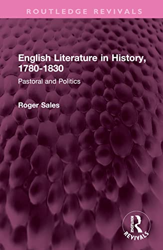 9781032423913: English Literature in History, 1780-1830: Pastoral and Politics (Routledge Revivals)