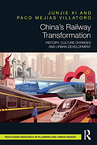  Paco Mejias Xi  Junjie (University of Liverpool  UK)    Villatoro, China`s Railway Transformation